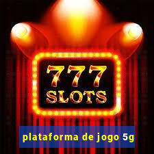 plataforma de jogo 5g